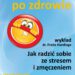 Jak radzić sobie ze&nbsp;stresem i&nbsp;zmęczeniem?