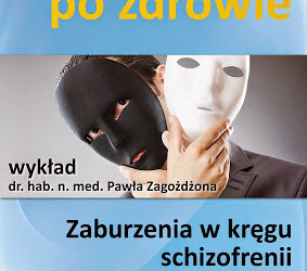 Zaburzenia w kręgu schizofrenii